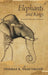 Elephants And Kings: An Environmental History by Thomas R. Trautmann