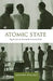 Atomic State: Big Science In 20th Cent Ind by Jahnavi Phalkey