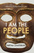 I Am The People: Reflections on Popular Sovereignty Today by Partha Chatterjee