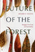 FUTURE OF THE FOREST by Anand P Vaidya