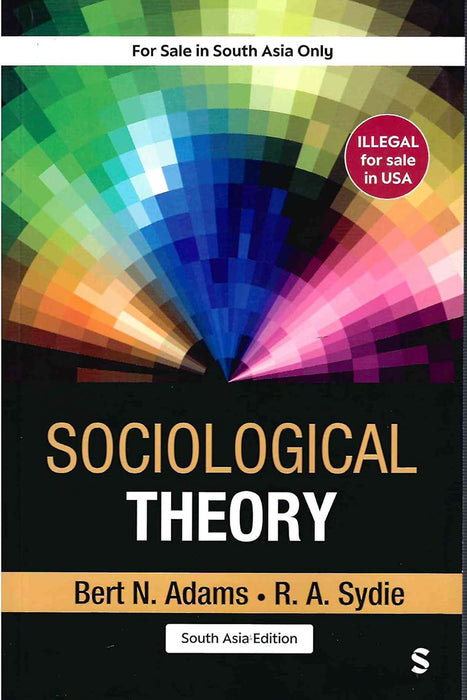 Sociological Theory  by Bert N. Adams, R. A. Sydie