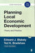 Planning Local Economic Development: Theory and Practice by Edward J. Blakely, Ted K. Bradshaw