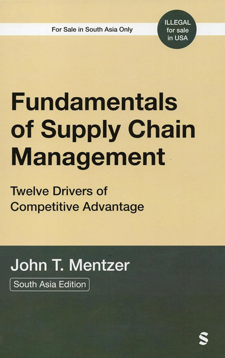 Fundamentals of Supply Chain Management: Twelve Drivers of Competitive Advantage by John T. Mentzer