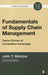 Fundamentals of Supply Chain Management: Twelve Drivers of Competitive Advantage by John T. Mentzer