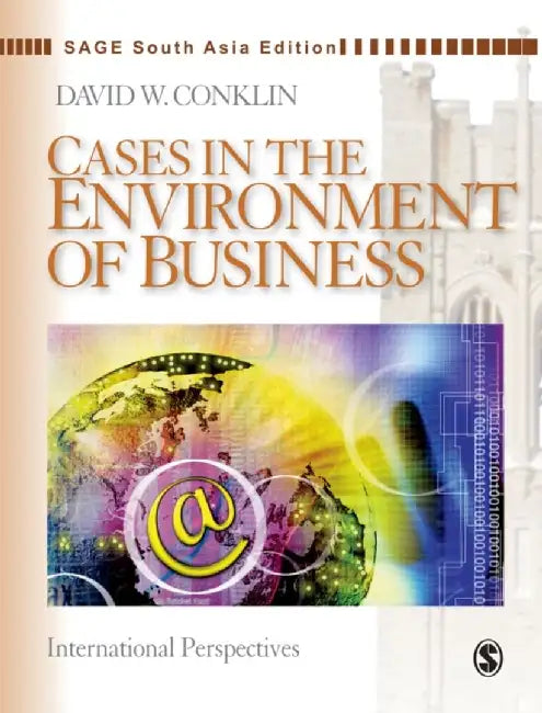 Cases in the Environment of Business: International Perspectives by David W. Conklin