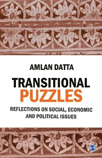 Transitional Puzzles: Reflections on Social Economic and Political Issues by Amlan Datta