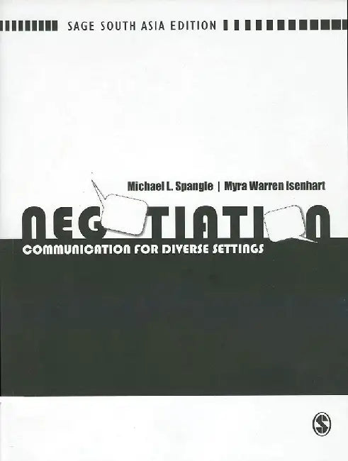 Negotiation: Communication for Diverse Settings by Michael L. Spangle, Myra Warren Isenhart