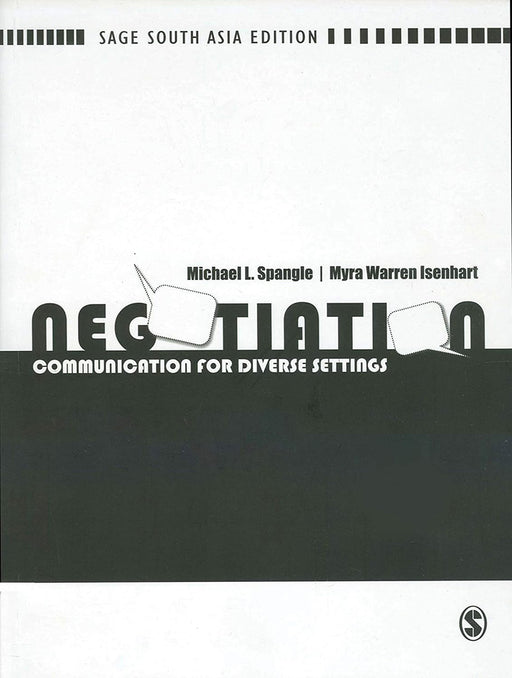 Negotiation: Communication for Diverse Settings by Michael L. Spangle, Myra Warren Isenhart