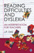 Reading Difficulties and Dyslexia: An Interpretation for Teachers