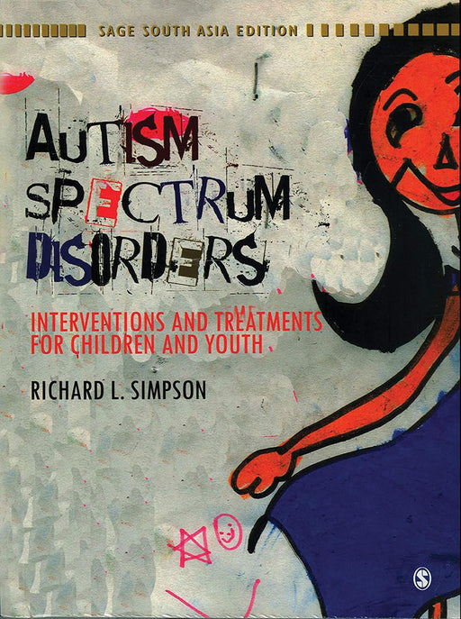 Autism Spectrum Disorders: Interventions and Treatments for Children and Youth by Richard L. Simpson