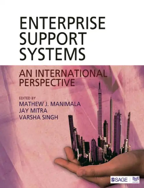 Enterprise Support Systems: An International Perspective by Jay Mitra, Mathew J Manimala, Varsha Singh
