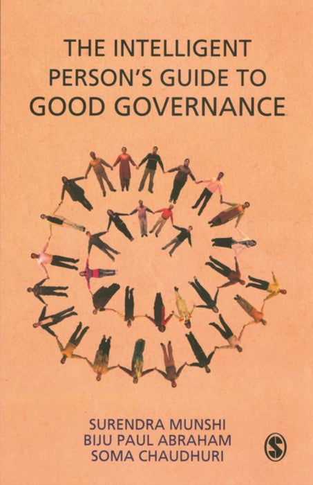 The Intelligent Person's Guide to Good Governance by Biju Paul Abraham, Soma Chaudhuri, Soma Chaudhuri