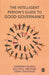 The Intelligent Person's Guide to Good Governance by Biju Paul Abraham, Soma Chaudhuri, Soma Chaudhuri