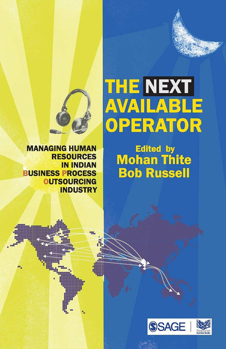 The Next Available Operator: Managing Human Resources in Indian Business Process Outsourcing Industry