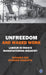 Unfreedom and Waged Work: Labour in India's Manufacturing Industry by Byasdeb Dasgupta, Sunanda Sen
