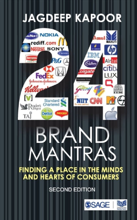 Twenty Four Brand Mantras: Finding a Place in the Minds and Hearts of Consumers by Jagdeep Kapoor
