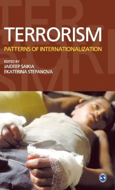 Terrorism: Patterns of Internationalization by Ekaterina Stepanova, Jaideep Saikia