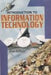 Introduction to Information Technology by Arun Baweja