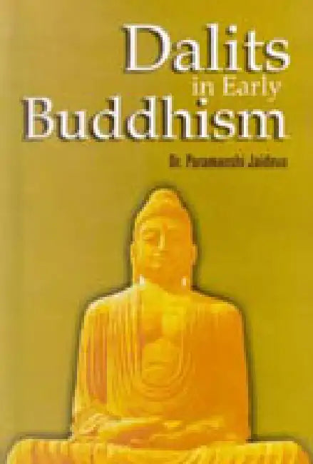 Dalits in Early Buddhism by Paramanshi Jaideva