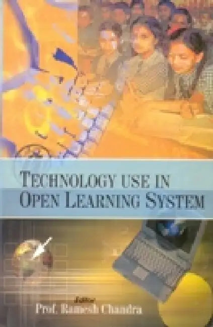 Technology Use In Open Learning System by Ramesh Chandra
