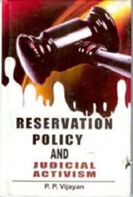 Reservation Policy and Judicial Activism by P.P. Vijayan