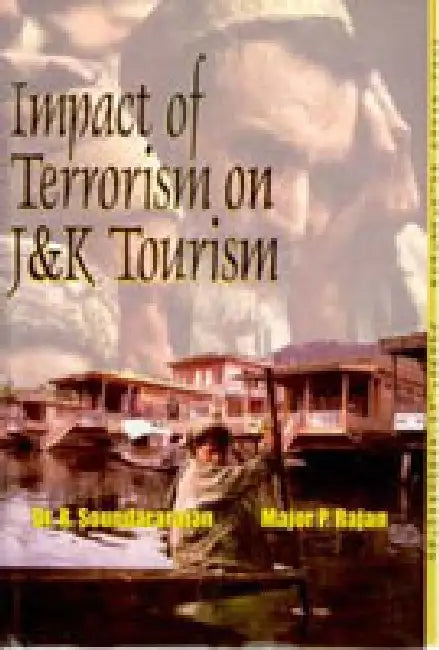 Impact of Terrorism on J&K Tourism by R. Soundararajan Major P Rajan