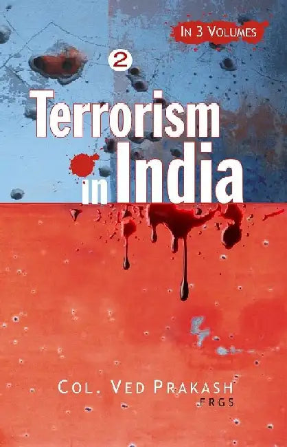 Terrorism In India'S North-East: A Gathering Storm by Col. Ved Prakash