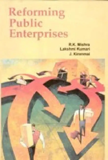 Reforming Public Enterprises by R.K. Mishra