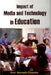 Impact of Media and Technology In Education by Ramesh Chandra