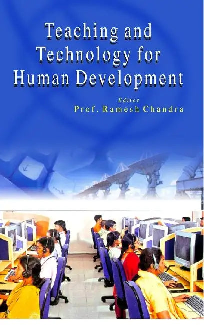 Teaching and Technology For Human Development by Ramesh Chandra