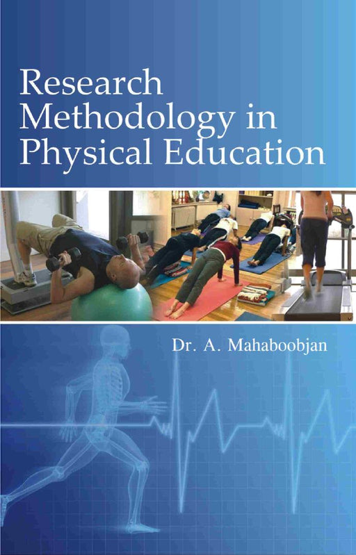 Research Methodology In Physical Education by A. Mahaboobjan