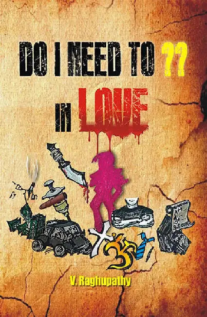 Do I Need To?? In Love (Pb) by V.Raghupathy