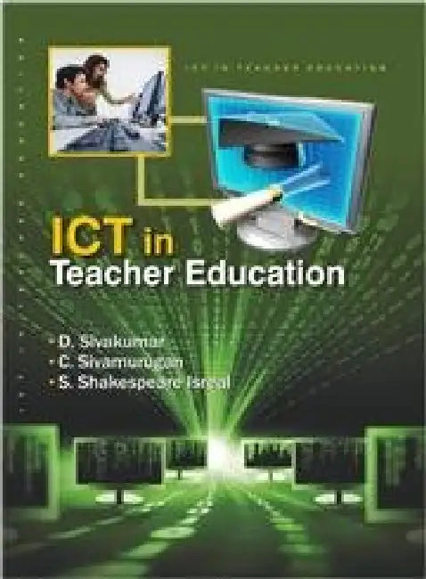 Ict in teacher education  by D Sivakumar