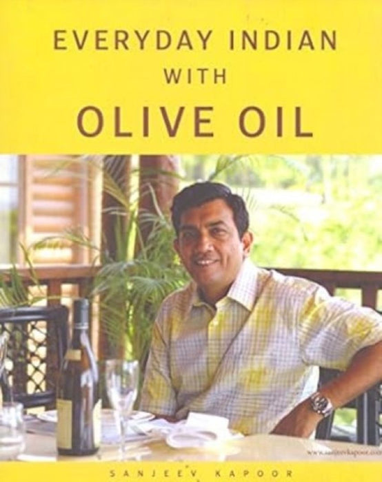 Cooking with Olive Oil by Sanjeev Kapoor