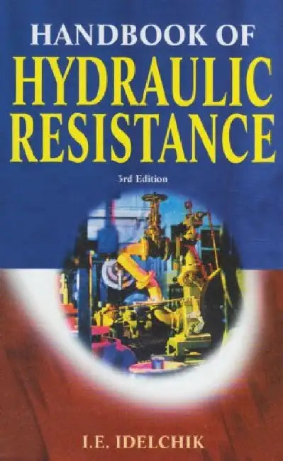 Handbook of Hydraulic Resistance by I.E. Idelchik