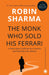 The Monk Who Sold His Ferrari  by Robin Sharma
