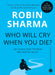 Who Will Cry When You Die? by Robin Sharma