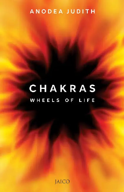 Chakras – Wheels of Life by Anodea Judith, Ph.D.