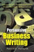 Persuasive Business Writing by Patrick Forsyth