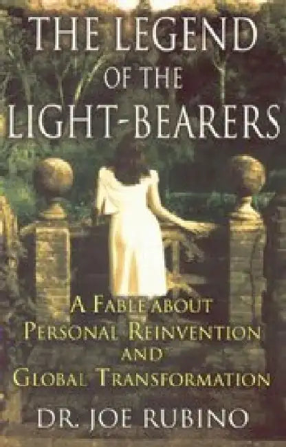 The Legend of the LightBearers by Dr. Joe Rubino