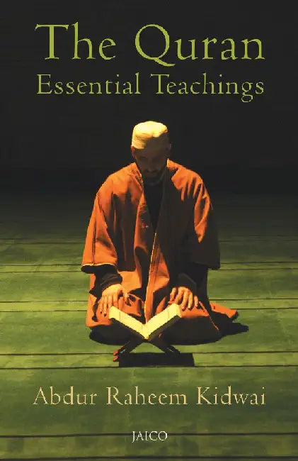 The Quran: Essential Teachings by Abdur Raheem Kidwai
