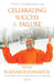 Celebrating Success and Failure by Swami Sukhabodhananda