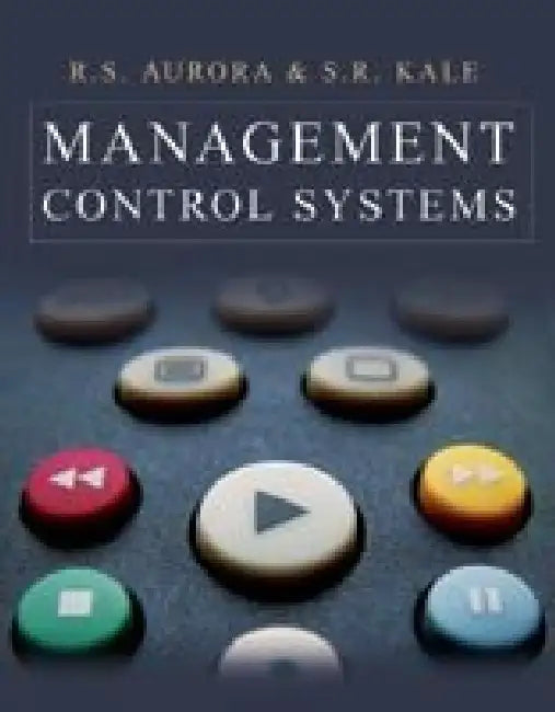 Management Control Systems by R.S. Aurora , S.R. Kale