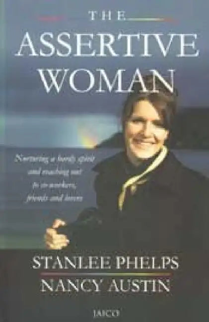 The Assertive Woman by Stanlee phelps , Nancy Austin