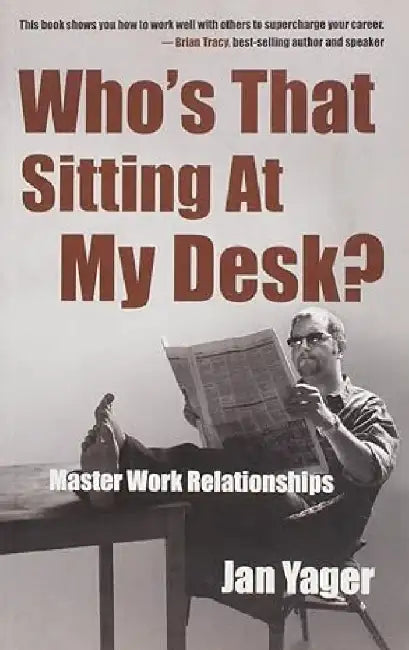 Who's That Sitting At My Desk? by Jan Yager