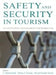 Safety and Security in Tourism by Editors  C. Michael Hall, Dallen J. Timothy , David Timothy Duval
