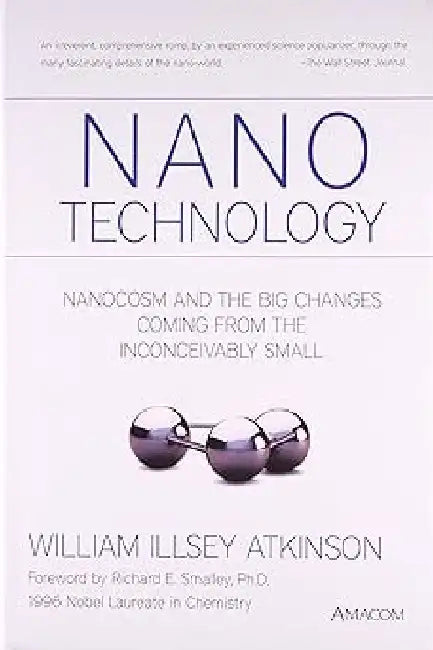 Nanotechnology by William Illsey Atkinson