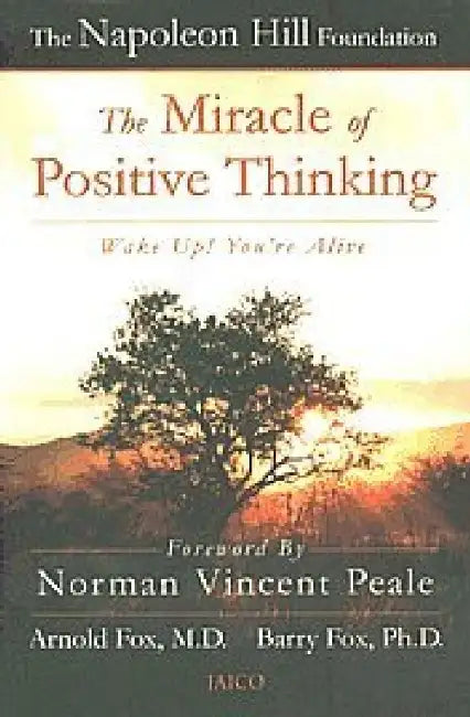 The Miracle of Positive Thinking by Arnold Fox, M.D., , Barry Fox