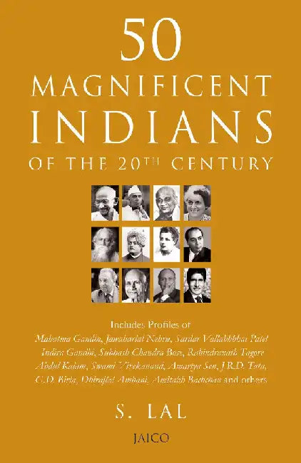 50 Magnificent Indians of the 20th Century by S. Lal