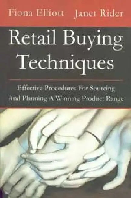 Retail Buying Techniques by Fiona Elliott , Janet Rider
